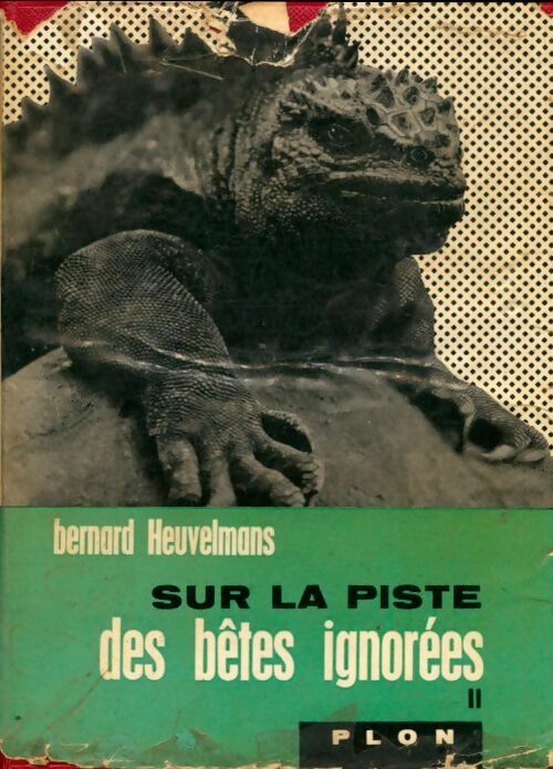 Livrenpoche : Sur la piste des bêtes ignorées Tome II - Bernard Heuvelmans - Livre