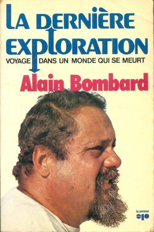 Livrenpoche : La dernière exploration - Alain Bombard - Livre