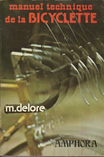 Livrenpoche : Manuel technique de la bicyclette - Michel Delore - Livre