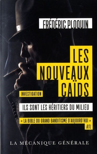 Livrenpoche : Les Nouveaux Caïds. Ils sont les héritiers du milieu - Frédéric Ploquin - Livre
