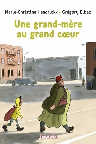 Livrenpoche : Une grand-mère au grand coeur - Marie-Christine Hendrickx - Livre