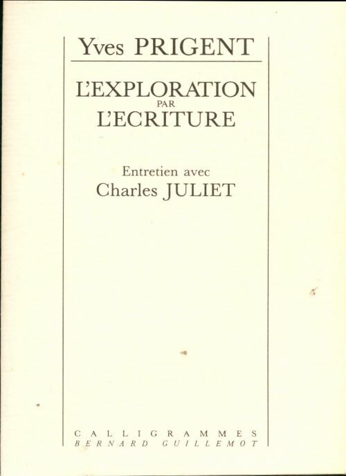 Livrenpoche : L'exploration par l'écriture - Yves Prigent - Livre