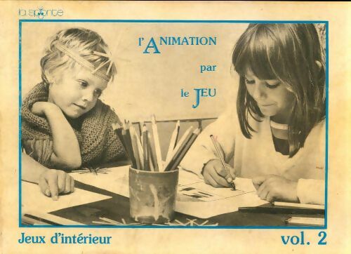 Livrenpoche : L'animation par le jeu Tome Ii - Collectif - Livre