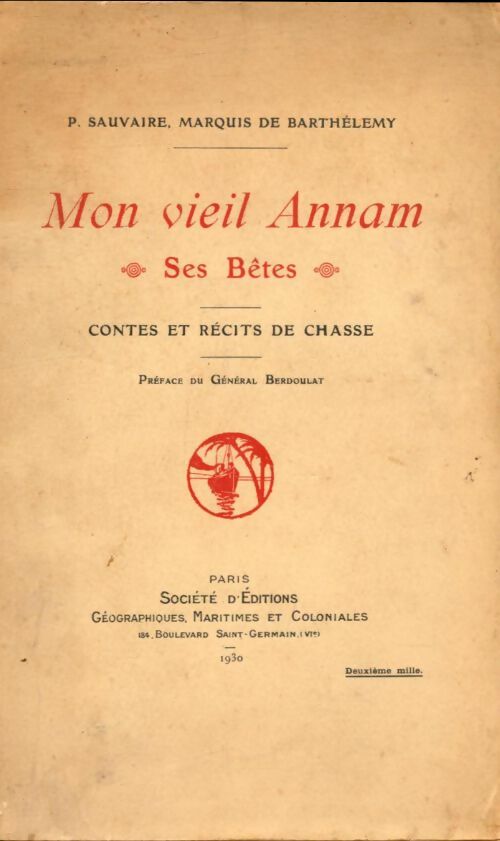 Livrenpoche : Mon Vieil Annam Ses bêtes. Contes et récits de chasse. - P Sauvaire - Livre