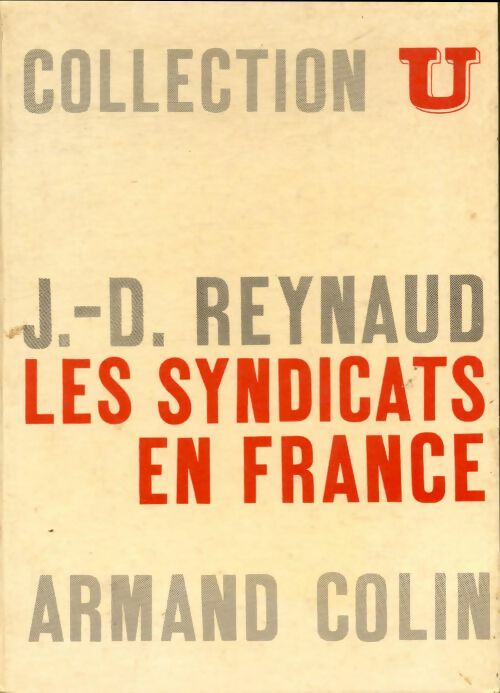 Livrenpoche : Les syndicats en France - Jean-Daniel Reynaud - Livre