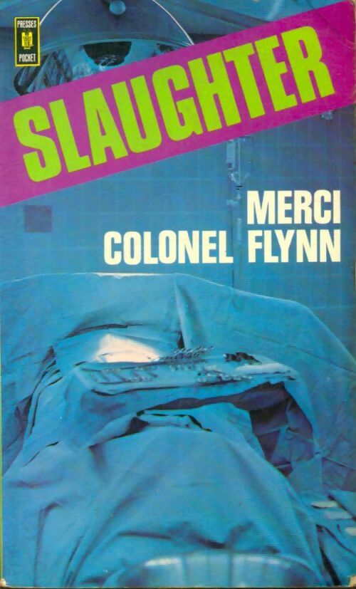 Livrenpoche : Merci, colonel Flynn - Frank Gill Slaughter - Livre