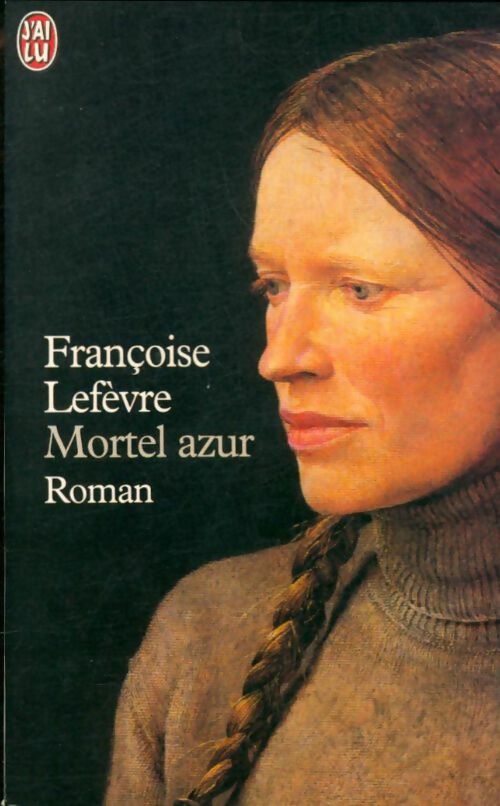 Livrenpoche : Mortel azur - Françoise Lefèvre - Livre