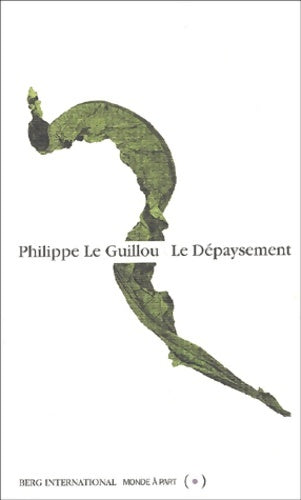 Livrenpoche : Le Dépaysement - Philippe Le Guillou - Livre