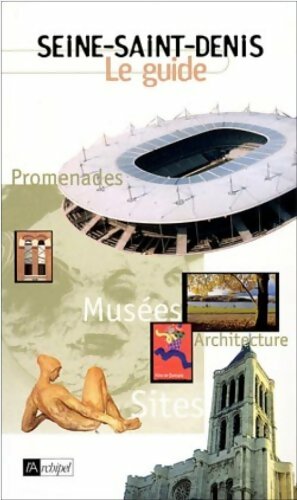 Livrenpoche : Seine Saint-Denis, le guide - Madeleine Leveau-Fernandez - Livre