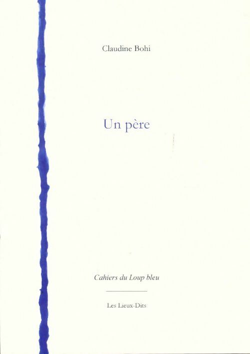 Livrenpoche : Un père - Claudine Bohi - Livre