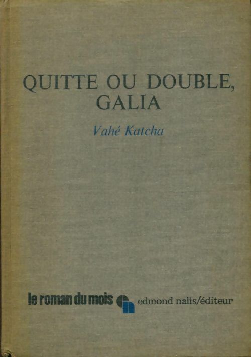 Livrenpoche : Quitte ou double, Galia - Vahé Katcha - Livre