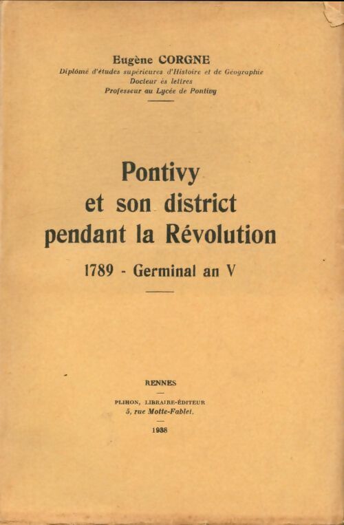 Livrenpoche : Pontivy et son district pendant la Révolution : 1789-Germinal An V - Eugène Corgne - Livre