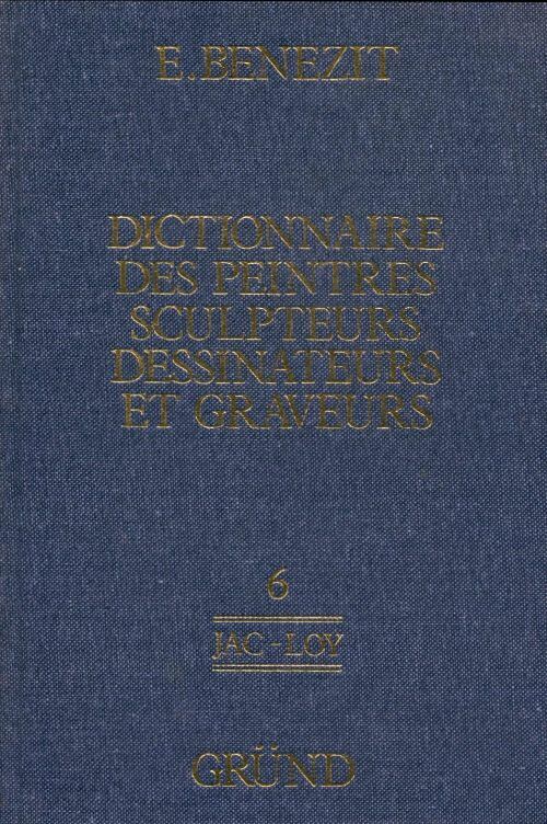 Livrenpoche : Dictionnaire des peintres, sculpteurs, dessinateurs et graveurs Tome VI : JAC-LOY - Emmanuel Benezit - Livre