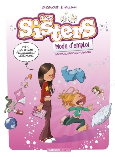Livrenpoche : Les sisters mode d'emploi - guide - intégrale 2022 - Christophe Cazenove - Livre