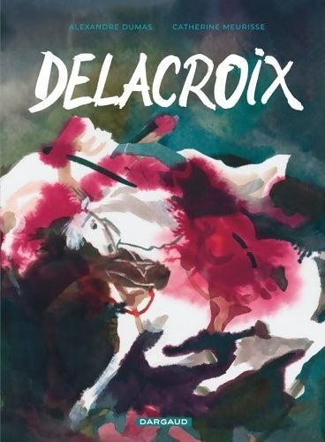 Livrenpoche : Delacroix - Meurisse Catherine - Livre
