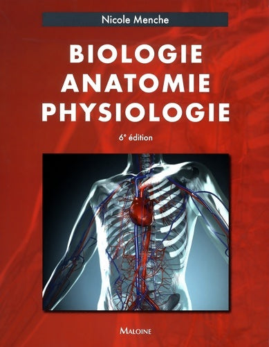 Livrenpoche : Biologie anatomie physiologie 6e éd - Nicole Menche - Livre