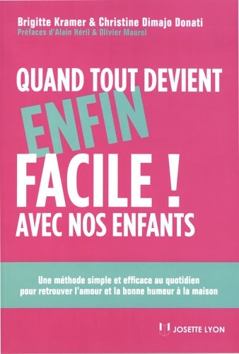 Livrenpoche : Quand tout devient enfin facile avec nos enfants - Christine Donati - Livre