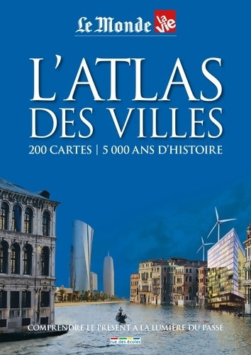 Livrenpoche : L'atlas des villes : 200 cartes - 5000 ans d'histoire - Collectif - Livre