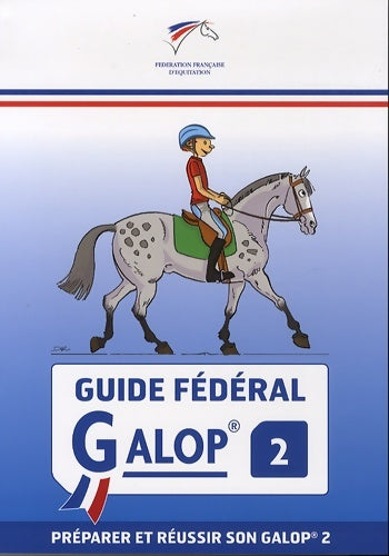 Livrenpoche : Guide fédéral galop 2 : Préparer et réussir son galop 2 - Ffe - Livre