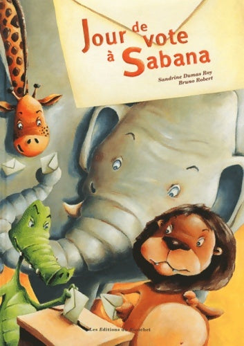 Livrenpoche : Jour de vote à sabana - Sandrine Dumas-roy - Livre