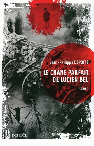 Livrenpoche : Le crâne parfait de Lucien Bel - Jean-Philippe Depotte - Livre