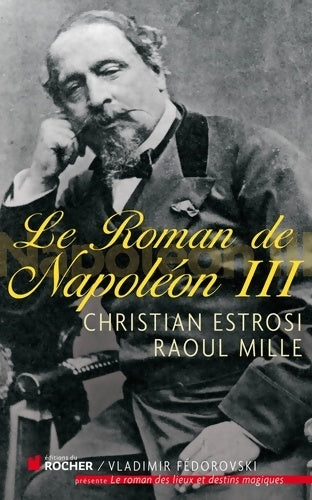 Livrenpoche : Le roman de Napoléon III - Christian Estrosi - Livre