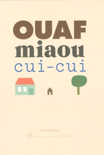 Livrenpoche : Ouaf miaou cui-cui - Cécile Boyer - Livre
