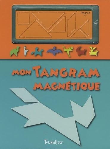 Livrenpoche : Mon tangram magnétique - Tourbillon - Livre