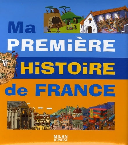 Livrenpoche : Ma première histoire de France - Robert Pince - Livre