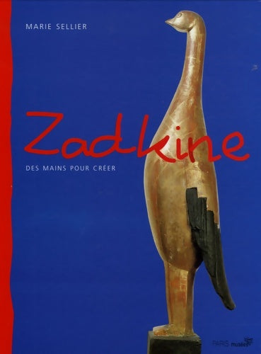 Livrenpoche : Zadkine des mains pour créer - Sellier Marie - Livre