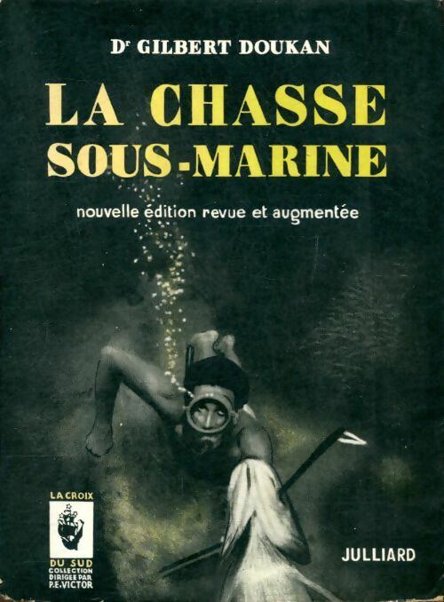Livrenpoche : La chasse sous-marine - Dr Gilbert Doukan - Livre