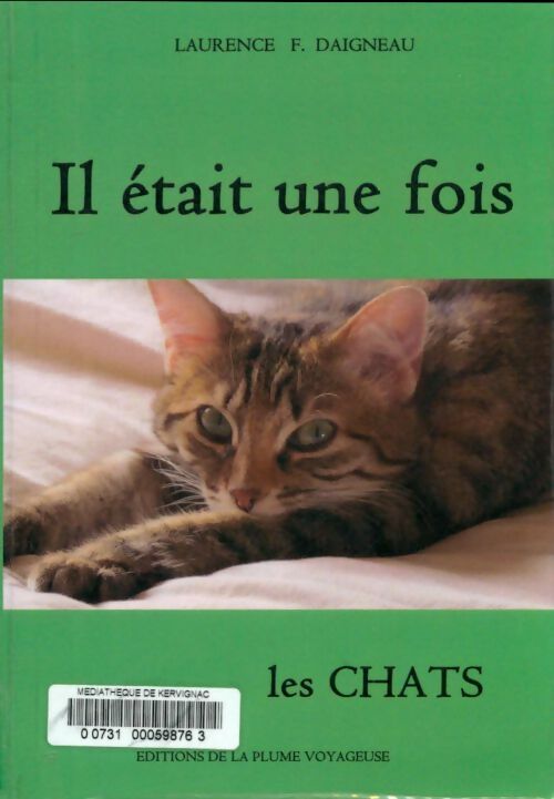 Livrenpoche : Il était une fois les chats - Laurence F. Daigneau - Livre