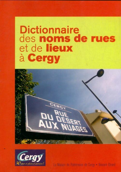 Livrenpoche : Dictionnaire des noms de rues et de lieux à Cergy - Collectif - Livre