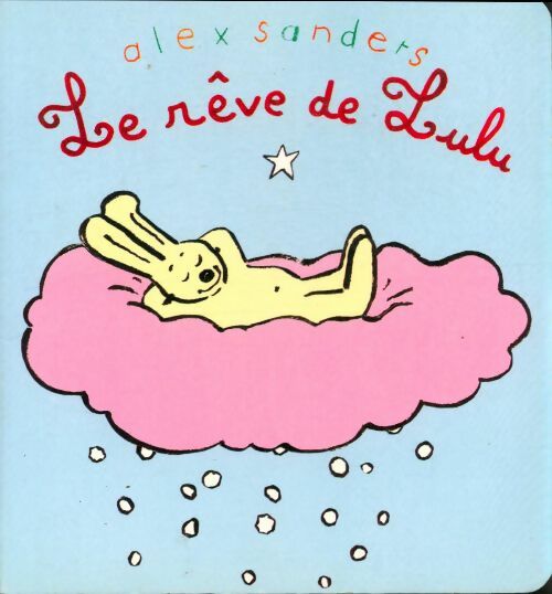 Livrenpoche : Le rêve de Lulu - Alex Sanders - Livre