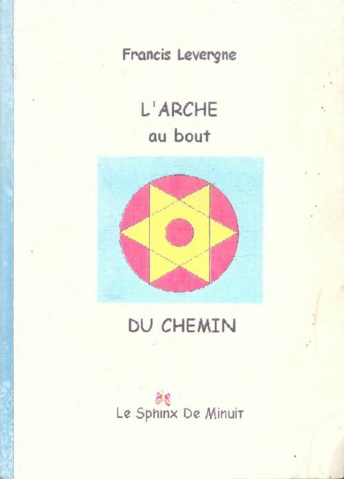 Livrenpoche : L'arche au bout du chemin - Francis Levergne - Livre