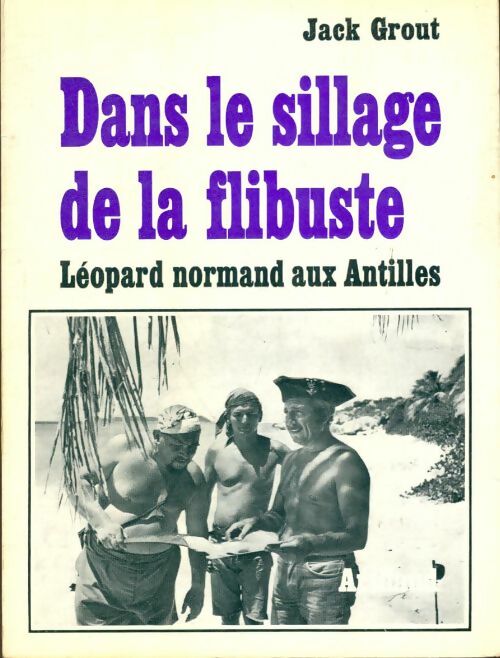 Livrenpoche : Dans le sillage de la flibuste - Jack Grout - Livre