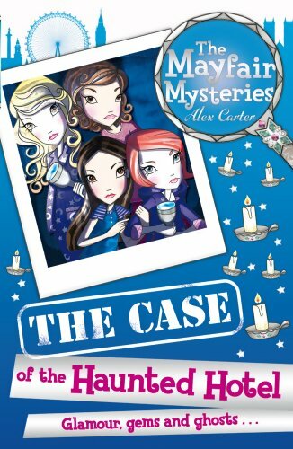 Livrenpoche : The Mayfair mysteries : The case of the haunted hotel - Alex Carter - Livre