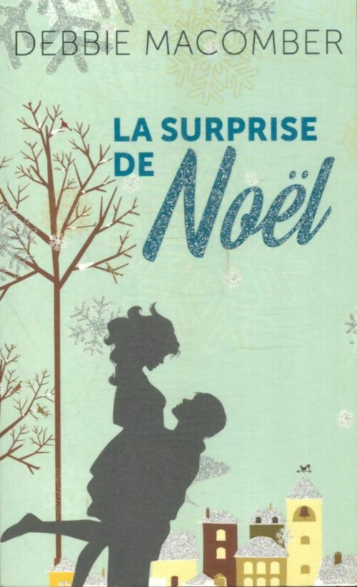 Livrenpoche : La surprise de Noël - Debbie Macomber - Livre