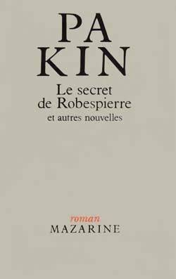 Livrenpoche : Le secret de Robespierre et autres nouvelles - Pa Kin - Livre