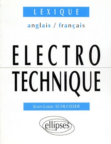 Livrenpoche : Lexique anglais/français d'électrotechnique - Jean-Louis Schlosser - Livre