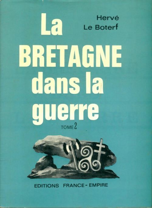 Livrenpoche : La Bretagne dans la guerre Tome II - Hervé Le Boterf - Livre