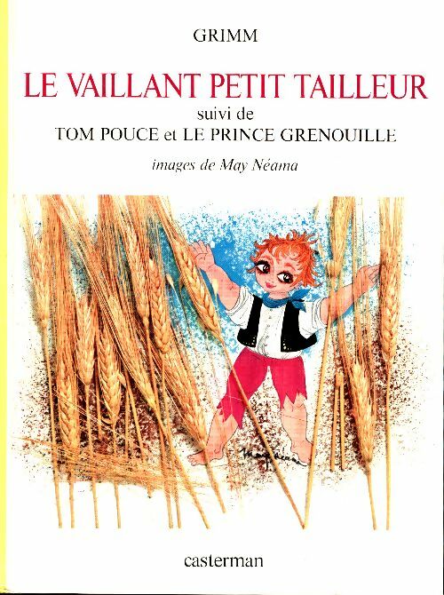 Livrenpoche : Le vaillant petit tailleur / Tome ¨Pouce / Le prince grenouille - Grimm - Livre