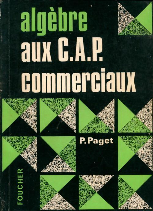 Livrenpoche : Algèbre Aux C.A.P. Commerciaux - P. Paget - Livre