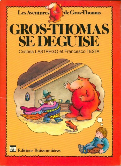 Livrenpoche : Gros-Thomas se déguise - Cristina Lastrego - Livre