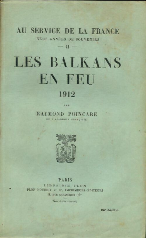 Livrenpoche : Au Service De La France Tome II : Les Balkans En Feu 1912 - Raymond Poincaré - Livre