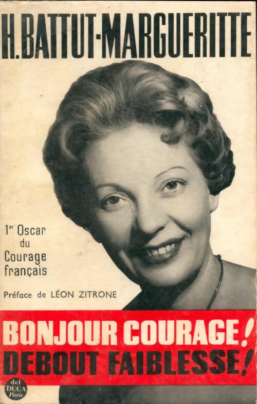 Livrenpoche : Bonjour Courage ! Debout Faiblesse ! - Hélène Margueritte - Livre