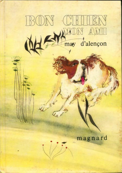 Livrenpoche : Bon chien mon ami - May D'Alençon - Livre