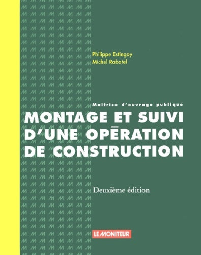 Livrenpoche : Montage et suivi d'une opération de construction - Phillipe Estingoy - Livre