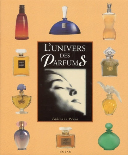 Livrenpoche : L'univers des parfums - Fabienne Pavia - Livre