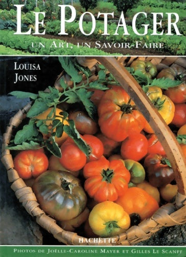 Livrenpoche : Le potager un art un savoir faire - Jones-l - Livre